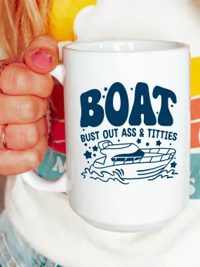 BOAT Bust Out A-- & Ti--ies Mug